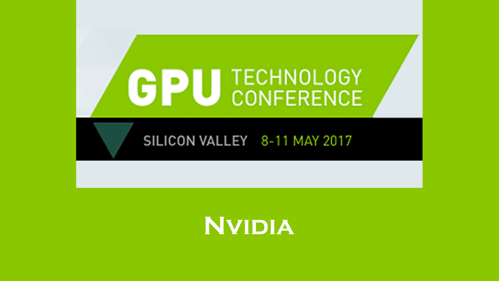 Nvidia GTC 2017 – Deep Learning and AI